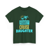 I Love My Daughter Family T-Shirt - Forest Green