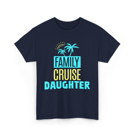 I Love My Daughter Family T-Shirt - Navy