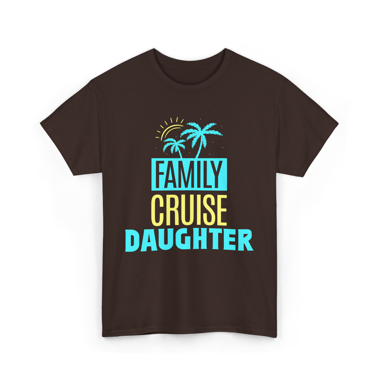 I Love My Daughter Family T-Shirt - Dark Chocolate