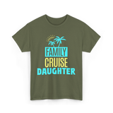 I Love My Daughter Family T-Shirt - Military Green