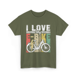 I Love My E-Bike Cycling Electric Rider T-Shirt - Military Green