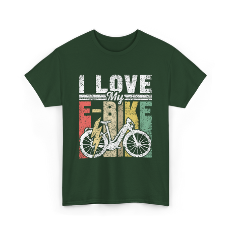 I Love My E-Bike Cycling Electric Rider T-Shirt - Forest Green