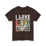 I Love My E-Bike Cycling Electric Rider T-Shirt - Dark Chocolate