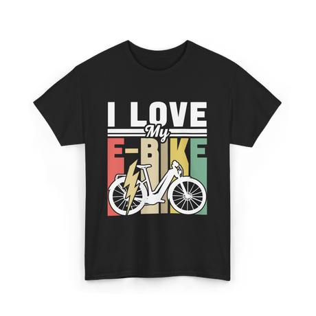 I Love My E-Bike Cycling Rider T-Shirt - Black