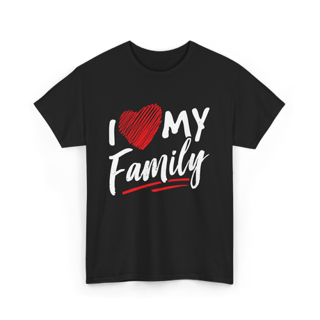 I Love My Family Family Bonding T-Shirt - Black