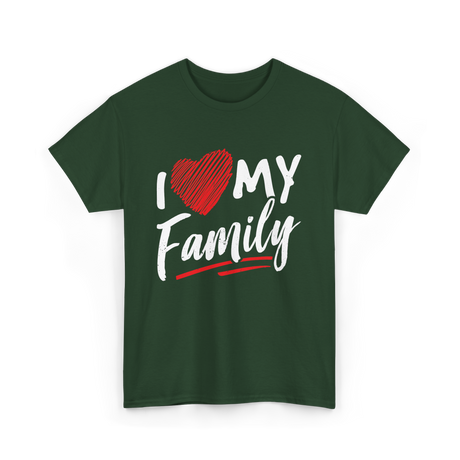 I Love My Family Family Bonding T-Shirt - Forest Green