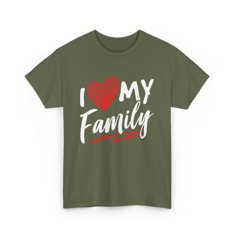 I Love My Family Family Bonding T-Shirt - Military Green