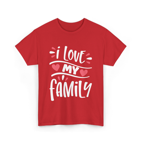 I Love My Family Love T-Shirt - Red