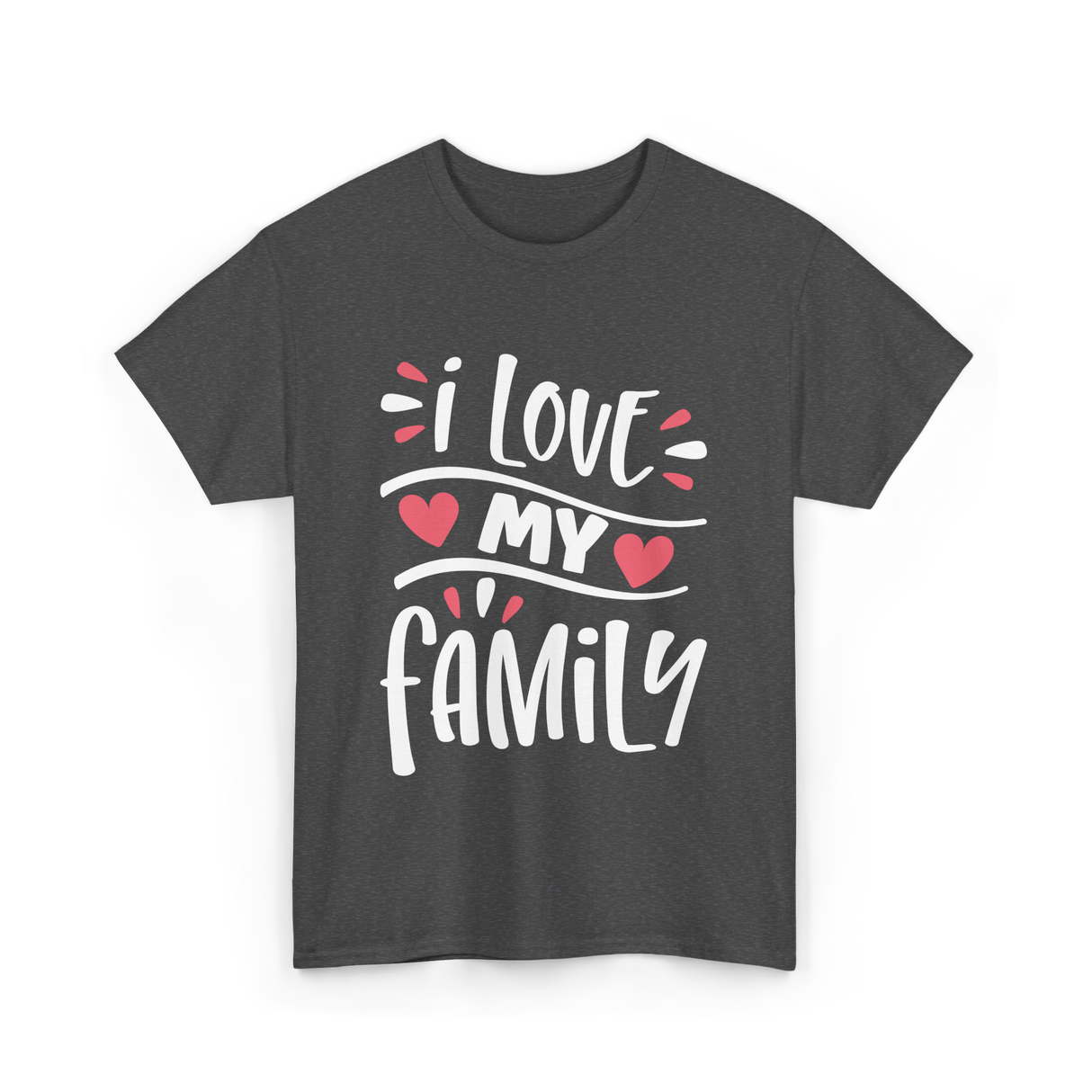 I Love My Family Love T-Shirt - Dark Heather