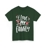 I Love My Family Love T-Shirt - Forest Green