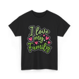 I Love My Family T-Shirt - Black