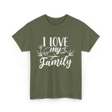 I Love My Family T-Shirt - Military Green