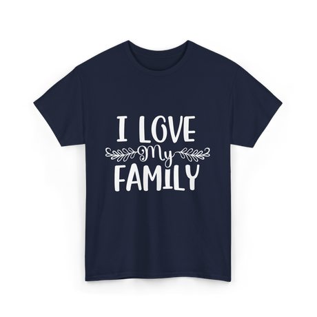 I Love My Family T-Shirt - Navy