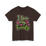 I Love My Family T-Shirt - Dark Chocolate