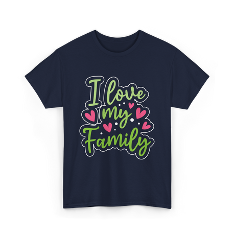 I Love My Family T-Shirt - Navy