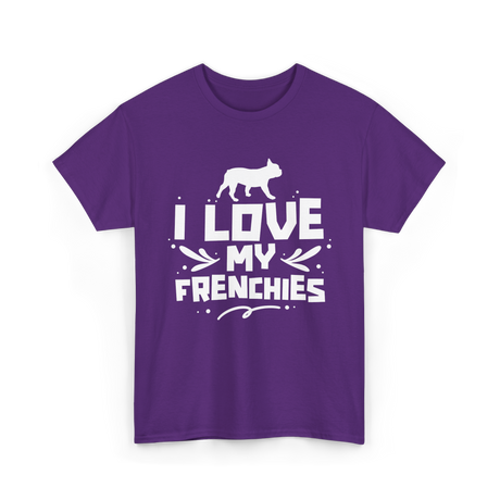 I Love My Frenchies French Bulldog T-Shirt - Purple