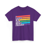 I Love My Gay Best Friend Pride T-Shirt - Purple