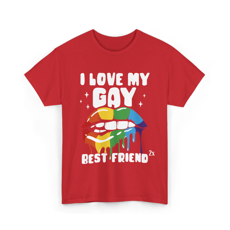 I Love My Gay Best Friend Pride T-Shirt - Red