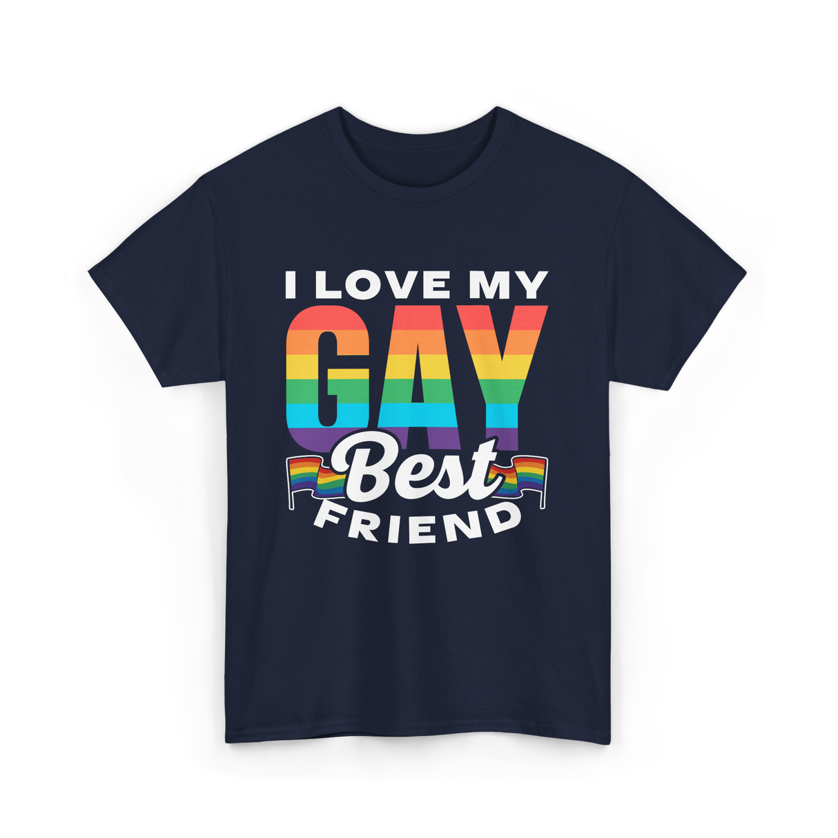 I Love My Gay Best Friend Pride T-Shirt - Navy