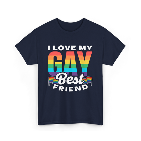 I Love My Gay Best Friend Pride T-Shirt - Navy