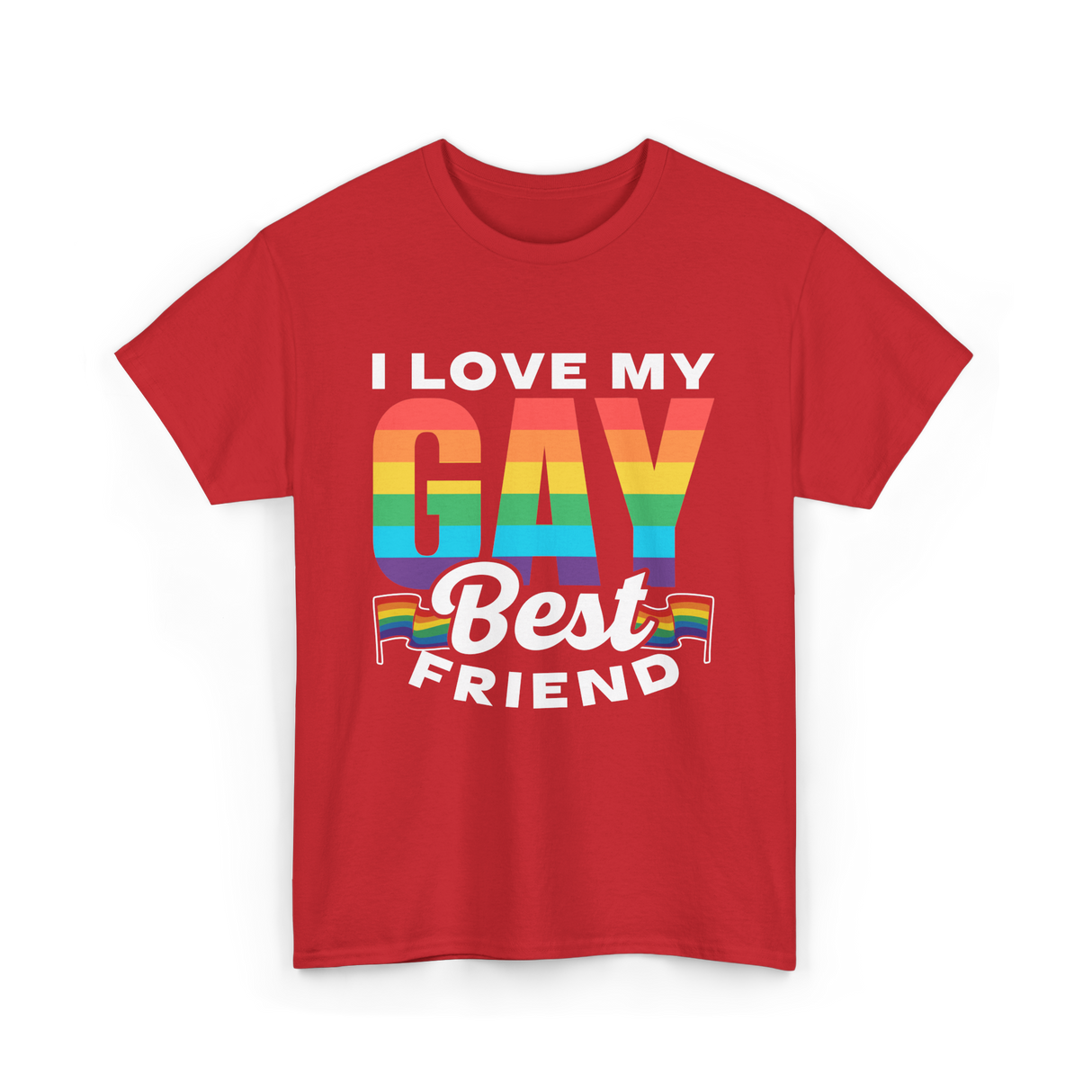 I Love My Gay Best Friend Pride T-Shirt - Red