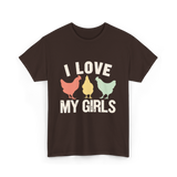 I Love My Girls Chickens T-Shirt - Dark Chocolate