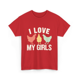 I Love My Girls Chickens T-Shirt - Red