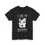 I Love My Hammy Hamsters T-Shirt - Black