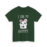 I Love My Hammy Hamsters T-Shirt - Forest Green