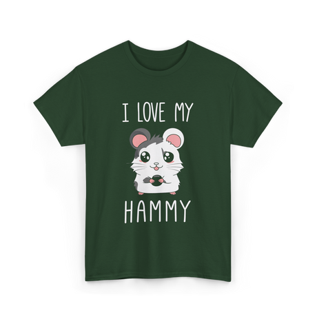 I Love My Hammy Hamsters T-Shirt - Forest Green