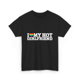 I Love My Hot Girlfriend LGBT T-Shirt - Black