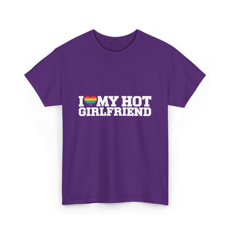 I Love My Hot Girlfriend LGBT T-Shirt - Purple