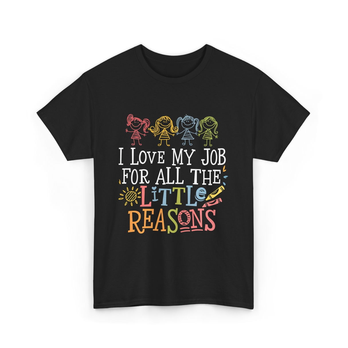 I Love My Job Little Reasons T-Shirt - Black