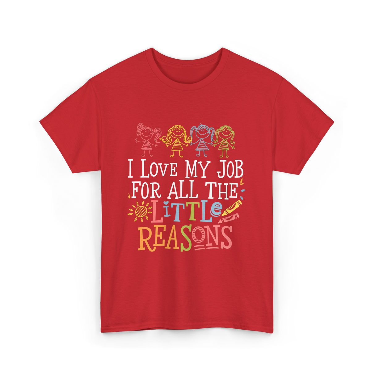 I Love My Job Little Reasons T-Shirt - Red