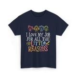 I Love My Job Little Reasons T-Shirt - Navy