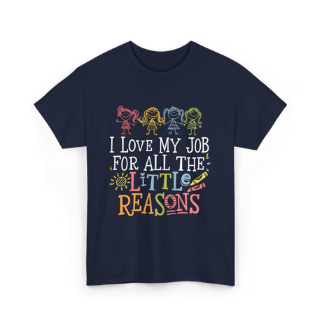 I Love My Job Little Reasons T-Shirt - Navy