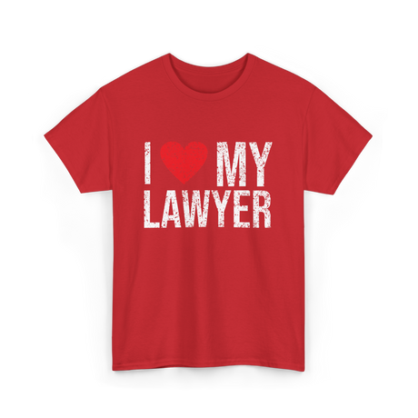 I Love My Lawyer Lawyer Advocate T-Shirt - Red