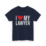 I Love My Lawyer Lawyer Advocate T-Shirt - Navy