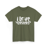 I Love Oysters Oyster Lover T-Shirt - Military Green