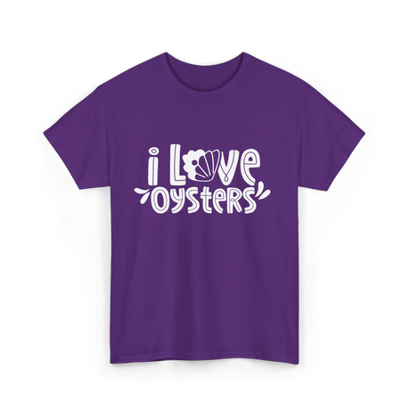 I Love Oysters Oyster Lover T-Shirt - Purple