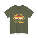 I Love Peeing Outside Camping T-Shirt - Military Green