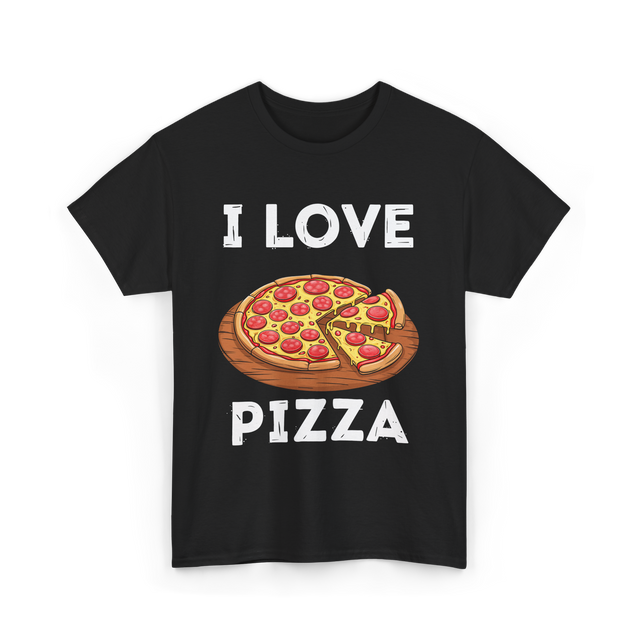 I Love Pizza Foodie T-Shirt - Black