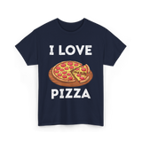 I Love Pizza Foodie T-Shirt - Navy