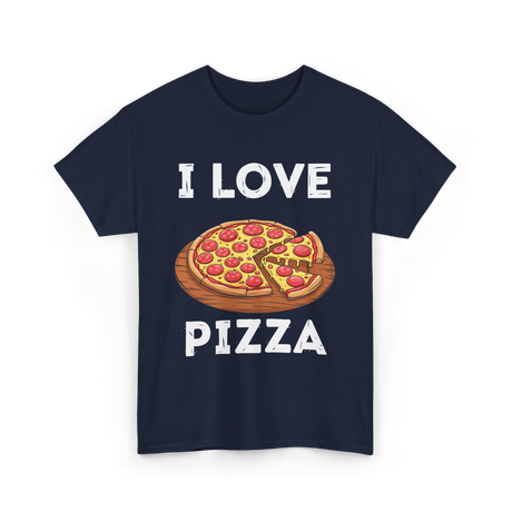 I Love Pizza Foodie T-Shirt - Navy