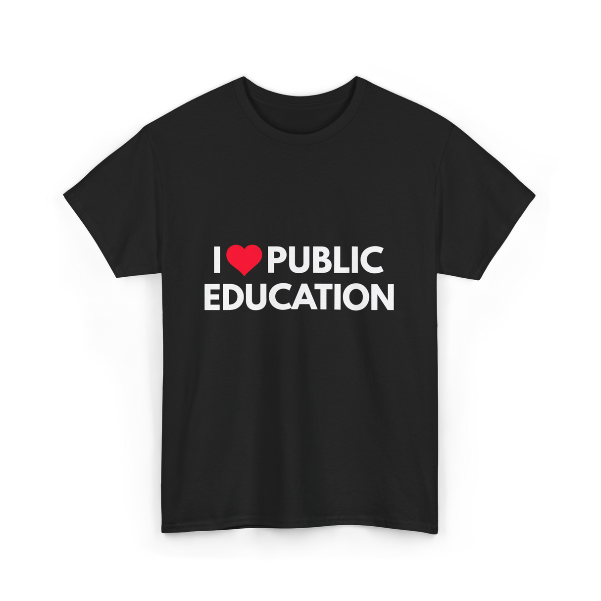 I Love Public Education T-Shirt - Black