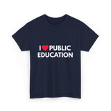 I Love Public Education T-Shirt - Navy