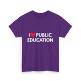 I Love Public Education T-Shirt - Purple