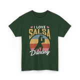 I Love Salsa Dancing Salsa Dance T-Shirt - Forest Green