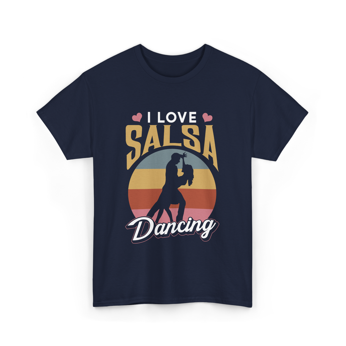 I Love Salsa Dancing Salsa Dance T-Shirt - Navy