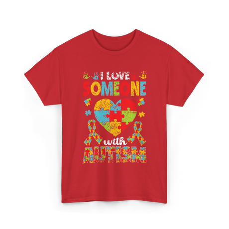 I Love Someone Autism Support T-Shirt - Red